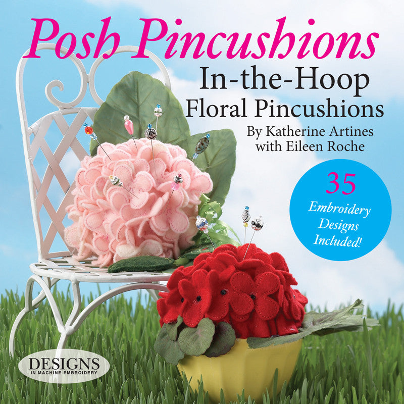 Posh Pincushions, In the Hoop Floral Pincushion